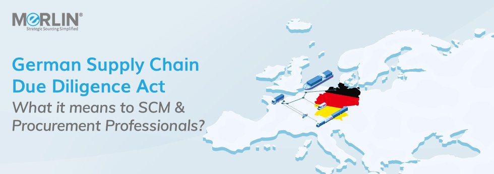 German Supply Chain Due Diligence Act - What it means to SCM & Procurement Professionals?