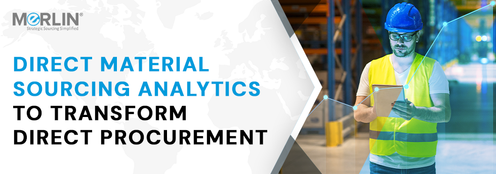 direct material sourcing analytics to transform direct procurement