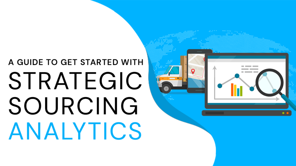 Getting started with Strategic Sourcing Analytics