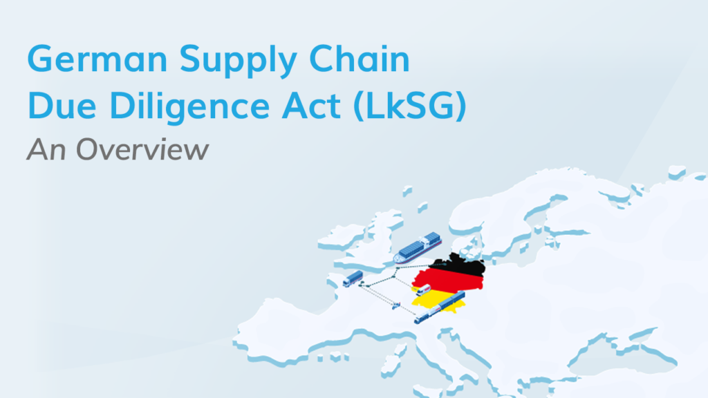German Supply Chain Act (Lieferkettensorgfaltspflichtengesetz) – What it Means to SCM & Procurement Professionals